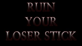 adult video 33 Ruin Your Loser Stick | humiliation | fetish porn pornbb fetish-0