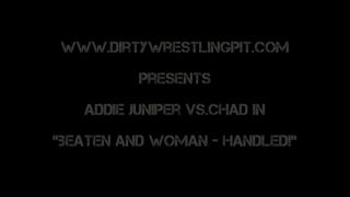 online xxx clip 12 Dirty Wrestling Pit - Addie Juniper - Beaten and Woman-Handled!!! on fetish porn larkin love femdom-1