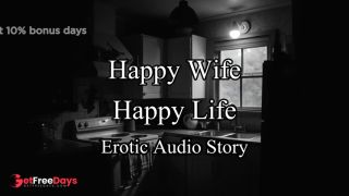 [GetFreeDays.com] Happy Wife, Happy Life  Original Erotic Audio Story Sex Video October 2022-7