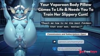 [GetFreeDays.com] Your Vaporeon Body Pillow Comes To Life and Needs You To Train Her Slippery Cunt Adult Film March 2023-1