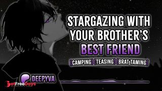 Stargazing With Your Brothers Bestfriend  Male Moans  Deep Voice  Audio Erotica  BF Audio  M4F-2