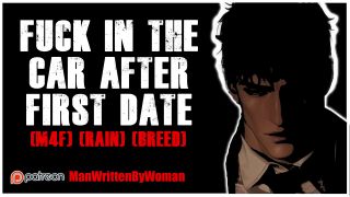 ManWrittenByWoman - Fuck In The Car After First Date [M4F] [Rain] [Mdom]-7
