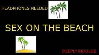 Dirty Talk SEX ON THE BEACH (audio roleplay) solo male dirty talking in your EAR moans/groans soft spoken-5