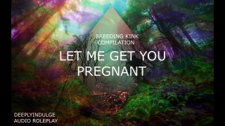 Big Tits BREEDING KINK/IMPREGENATION/SEEDING YOU (AUDIOROLEPLAY) COMP) DADDY BREEDS YOU, DEEP CREAMPIE, WOMB-2