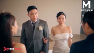 [GetFreeDays.com] ModelMedia Asia - Soon-to-be-married slutty wife engages in wife-swapping sex before her wedding day Porn Clip July 2023-0