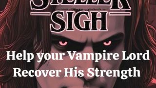 STELLER SIGH - HELP YOUR VAMPIRE LORD RECOVER  ASMR NSFW ERROTIC AUDIO -1