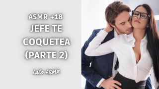 Asmr ASMR 18 Jefe te coquetea parte 2 laloasmr-6