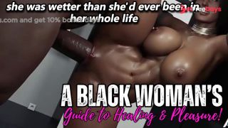 [GetFreeDays.com] Unlock Your Sexual Power A Black Womans Guide to Healing and Pleasure Audio Porn Sex Clip October 2022-6