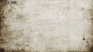  IvyStarshyne  hardcore Ivystarshyne Asmr Dental Disorder Mp-7