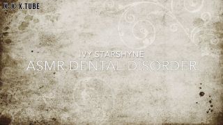  IvyStarshyne  hardcore Ivystarshyne Asmr Dental Disorder Mp-8