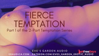 [GetFreeDays.com] Fierce Temptation Erotic Audio for Men by Eves Garden Adult Leak June 2023-2