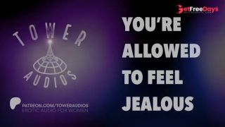 [GetFreeDays.com] YOURE ALLOWED TO FEEL JEALOUS Erotic audio for women Audioporn Dirty talk M4F     Sex Leak July 2023-5