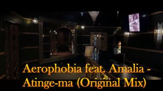 Aerophobia feat. Amalia - Atinge-ma-7