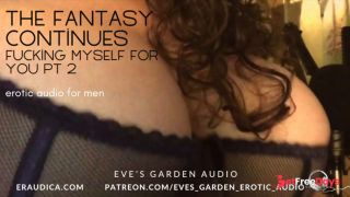 [GetFreeDays.com] The Fantasy Continues Fucking Myself for You Pt 2 - Erotic Audio by Eves Garden Adult Leak October 2022-0