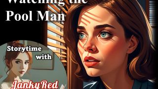 [GetFreeDays.com] Watching the Pool Man - a JankyRed story Adult Film February 2023-2