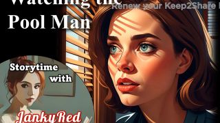 [GetFreeDays.com] Watching the Pool Man - a JankyRed story Adult Film February 2023-6