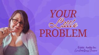 Sensual Full Video - Your Little Problem - SPH nurturing humiliation by mature sensual domme-1